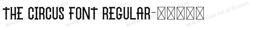 The Circus Font Regular字体转换